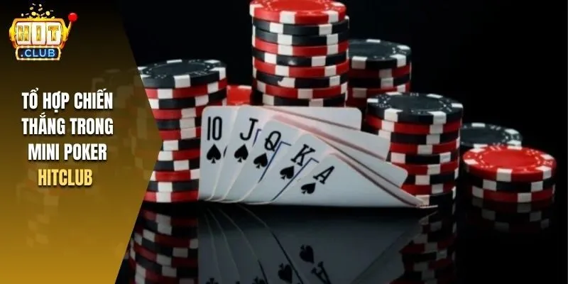 Tổ hợp chiến thắng trong Mini Poker