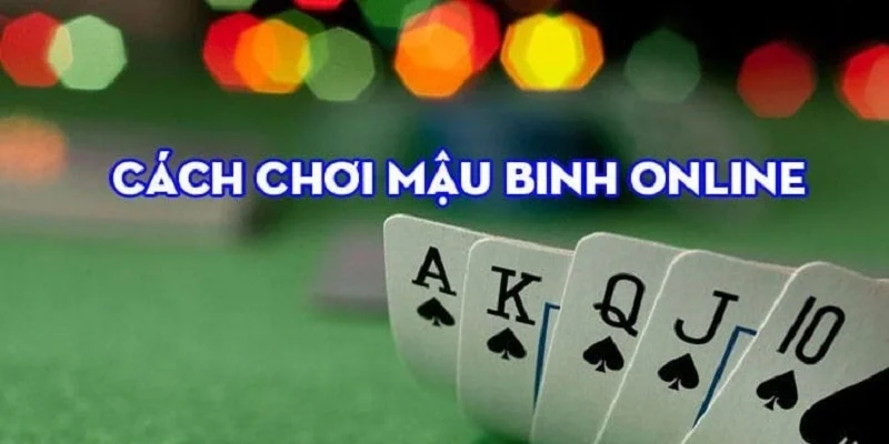 Khuyên bạn nên đọc rõ luật chơi binh 9 lá để quá trình tham gia không mắc sai lầm